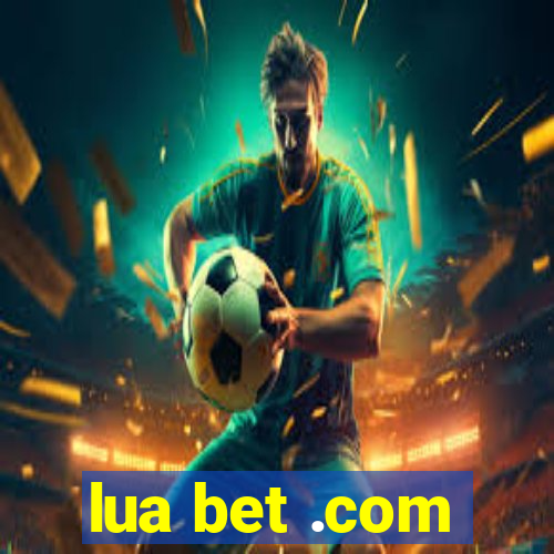 lua bet .com